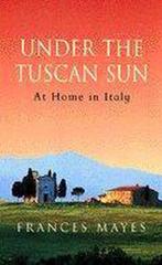 Under The Tuscan Sun 9780553506679 Frances Mayes, Verzenden, Gelezen, Frances Mayes