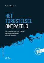 9789036829632 Het zorgstelsel ontrafeld | Tweedehands, Verzenden, Zo goed als nieuw, Martien Bouwmans