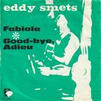 Eddy Smets - Fabiola + Good bye, Adieu (Vinylsingle), Verzenden, Nieuw in verpakking