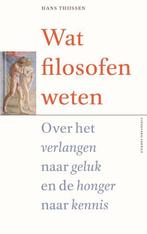 Wat filosofen weten 9789460042843 Hans Thijssen, Boeken, Filosofie, Verzenden, Gelezen, Hans Thijssen