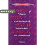 Laat zien wat je beweegt 9789021136967 Schelling, Boeken, Verzenden, Zo goed als nieuw, Schelling