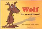Wolf De Waakhond 9789056374549 Rick Walton, Gelezen, Rick Walton, Verzenden