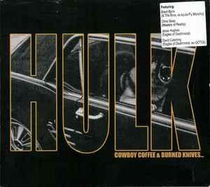 cd digi - Hulk - Cowboy Coffee &amp; Burned Knives..., Cd's en Dvd's, Cd's | Rock, Zo goed als nieuw, Verzenden