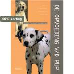 De opvoeding van de pup 9789062489008 Esther Verhoef, Verzenden, Zo goed als nieuw, Esther Verhoef