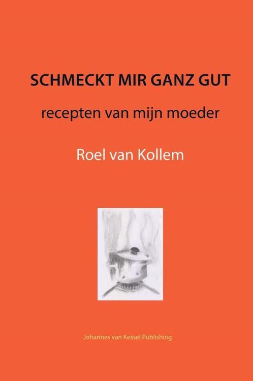 Schmeckt mir ganz gut 9789079418503 Roel van Kollem, Boeken, Kookboeken, Zo goed als nieuw, Verzenden