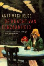 9789463835022 De kracht van eenzaamheid Anja Machielse, Verzenden, Nieuw, Anja Machielse