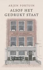 Alsof het gedrukt staat 9789028253179 Arjen Fortuin, Verzenden, Zo goed als nieuw, Arjen Fortuin