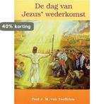 De dag van Jezus wederkomst 9789080808928, Boeken, Verzenden, Zo goed als nieuw, P.J.M. van Teeffelen