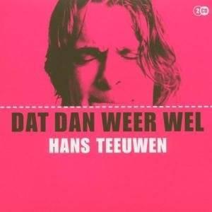 cd - Teeuwen Hans - Dat Dan Weer Wel, Cd's en Dvd's, Cd's | Overige Cd's, Zo goed als nieuw, Verzenden