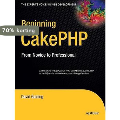 Beginning Cakephp 9781430209775 David Golding, Boeken, Overige Boeken, Gelezen, Verzenden