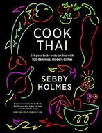 Cook Thai 9780857833945 Sebby Holmes, Boeken, Verzenden, Gelezen, Sebby Holmes