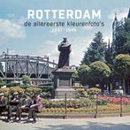 Rotterdam de allereerste kleurenfotos 1937-1945, Boeken, Kunst en Cultuur | Fotografie en Design, Gelezen, Joop de Jong, René Spork