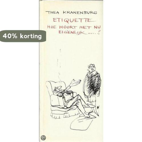 Etiquette hoe hoort het nu eigenlij 9789061090892 Kranenburg, Boeken, Studieboeken en Cursussen, Gelezen, Verzenden
