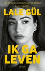 9789044657777 Ik ga leven | Tweedehands, Boeken, Verzenden, Zo goed als nieuw, Lale Gul