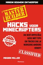 Minecraft Hacks Master Builder / Minecraft 9789002258404, Verzenden, Zo goed als nieuw, Morgan Miller