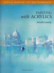 Painting with Acrylics   Acrylic Tips and Tech 9781844480104