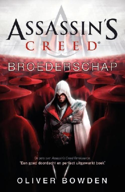Broederschap / Assassins Creed 9789026133022 Oliver Bowden, Boeken, Kinderboeken | Jeugd | 13 jaar en ouder, Gelezen, Verzenden