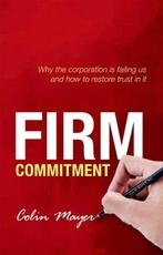 9780199669936 Firm Commitment | Tweedehands, Verzenden, Zo goed als nieuw, Colin Mayer