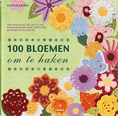 100 bloemen om te haken 9789089982841 Caitlin Sainio, Boeken, Hobby en Vrije tijd, Zo goed als nieuw, Verzenden