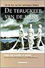 TERUGKEER VAN DE MENS 9789023904793, Boeken, Verzenden, Gelezen