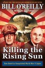 Killing the Rising Sun 9781509841479 Bill OReilly, Boeken, Verzenden, Zo goed als nieuw, Bill O'Reilly