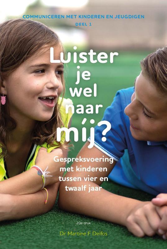 Luister Je Wel Naar Mij? | 9789085600992 | Martine F. Delfos, Boeken, Overige Boeken, Nieuw, Ophalen of Verzenden
