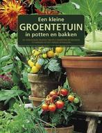 Een kleine groentetuin in potten en bakken 9789044736335, Gelezen, Nelly Tourmente, Pierre Tourmente, Verzenden