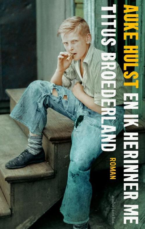 En ik herinner me Titus Broederland 9789026333477 Auke Hulst, Boeken, Romans, Gelezen, Verzenden