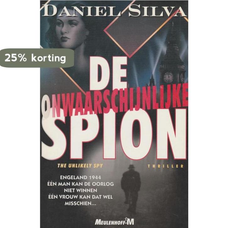 ONWAARSCHIJNLIJKE SPION 9789029052467 D. Silva, Boeken, Thrillers, Gelezen, Verzenden