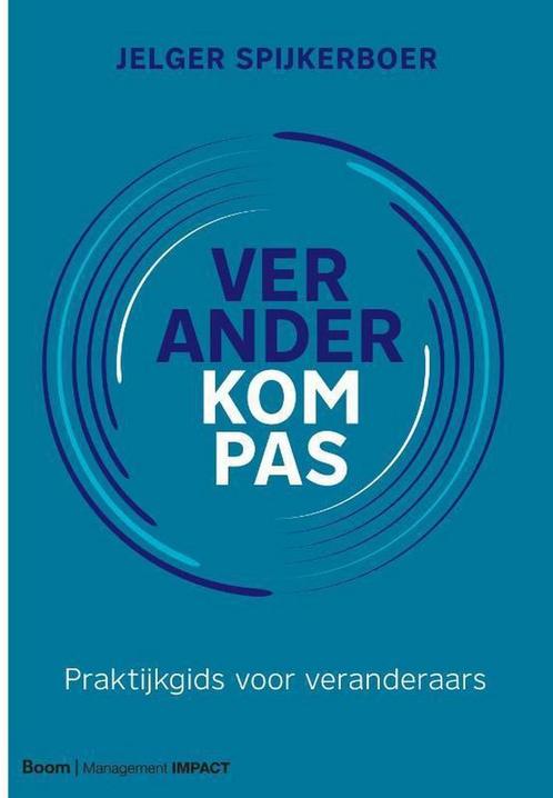 Veranderkompas 9789462763548 Jelger Spijkerboer, Boeken, Economie, Management en Marketing, Zo goed als nieuw, Verzenden