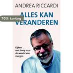 Alles kan veranderen 9789043530514 Andrea Riccardi, Verzenden, Zo goed als nieuw, Andrea Riccardi