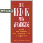 Hoe red ik mijn vermogen ? 9789045300627 Rob Sebes, Boeken, Economie, Management en Marketing, Verzenden, Gelezen, Rob Sebes
