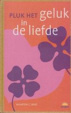 Pluk Het Geluk In De Liefde 9789021540368 Maarten C. Berg, Boeken, Gelezen, Maarten C. Berg, Verzenden