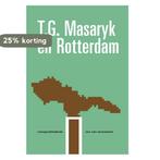 T.G. Masaryk en Rotterdam 9789061434092 Pieter J. Goedhart, Boeken, Verzenden, Gelezen, Pieter J. Goedhart
