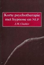 Korte psychotherapie met hypnose en NLP 9789026514050, Verzenden, Zo goed als nieuw, J.M. Cladder