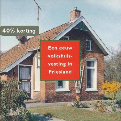 Een eeuw volkshuisvesting in Friesland 9789073845435, Boeken, Reisgidsen, Gelezen, Verzenden