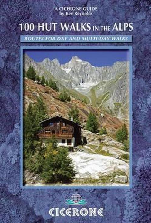 9781852847531 100 Hut Walks in the Alps Kev Reynolds, Boeken, Studieboeken en Cursussen, Nieuw, Verzenden