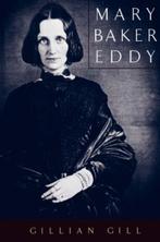 Mary Baker Eddy | Gill Gillian | 9780738202273, Boeken, Zo goed als nieuw, Gill Gillian