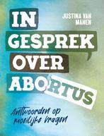In gesprek over abortus 9789059992412 Justina Van Manen, Verzenden, Zo goed als nieuw, Justina Van Manen