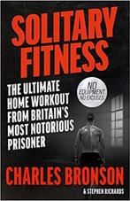 Solitary Fitness 9781844543090 Charles Bronson, Boeken, Verzenden, Gelezen, Charles Bronson