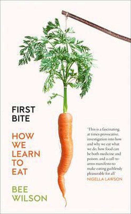 First Bite 9780007549702 Bee Wilson, Boeken, Taal | Engels, Zo goed als nieuw, Verzenden
