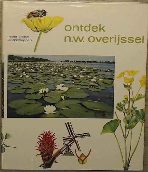 ONTDEK N.W. OVERIJSSEL / NEDERLANDSE LANDSCHAPPEN Schroevers, Boeken, Wetenschap, Gelezen, Verzenden