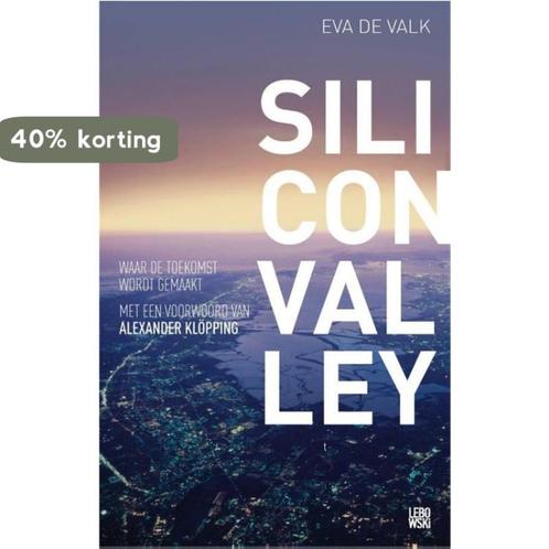 Silicon valley 9789048818822 Eva de Valk, Boeken, Hobby en Vrije tijd, Zo goed als nieuw, Verzenden