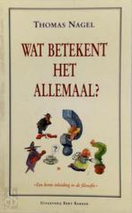 Wat betekent het allemaal? 9789035108806 Thomas Nagel, Boeken, Verzenden, Zo goed als nieuw, Thomas Nagel