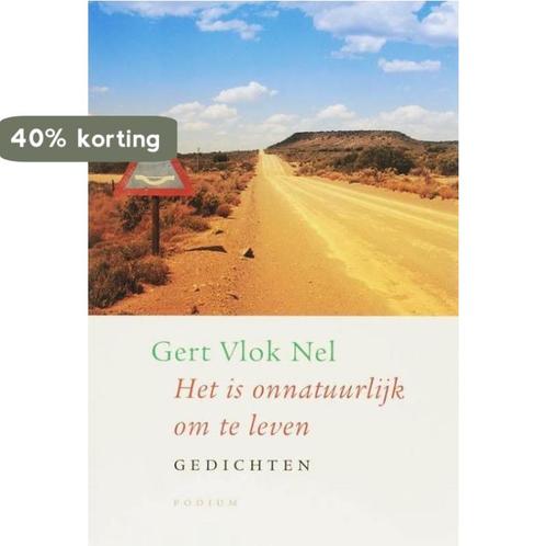 Het is onnatuurlijk om te leven 9789057592416 G. Vlok Nel, Boeken, Gedichten en Poëzie, Gelezen, Verzenden