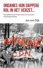 9789463380027 Ondanks hun dappere rol in het verzet, Verzenden, Nieuw, Jos Van Dijk