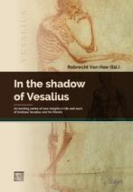 In the shadow of Vesalius 9789044137897 Robrecht Van Hee, Gelezen, Robrecht Van Hee, Verzenden