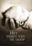 Het teken van de doop 9789033608575 Matthew Henry, Boeken, Godsdienst en Theologie, Gelezen, Verzenden