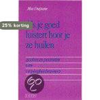 Als Je Goed Luistert Hoor Je Ze Huilen 9789026617737, Boeken, Verzenden, Zo goed als nieuw, M. Duijnstee