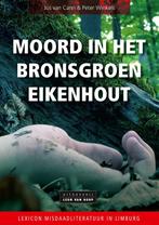 Moord in het bronsgroen eikenhout 9789079226603 Jos van Cann, Boeken, Verzenden, Zo goed als nieuw, Jos van Cann